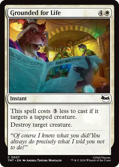 Grounded for Life TMT #7 (Near Mint Common) Magic: The Gathering: Teenage Mutant Ninja Turtles