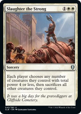 Slaughter the Strong CLB #43 (Near Mint Uncommon) Magic: The Gathering: Commander Legends: Battle for Baldur's Gate