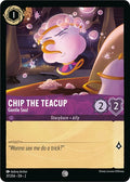 Chip the Teacup Gentle Soul 2 #37/204 (Near Mint Common) Disney Lorcana: Rise of the Floodborn