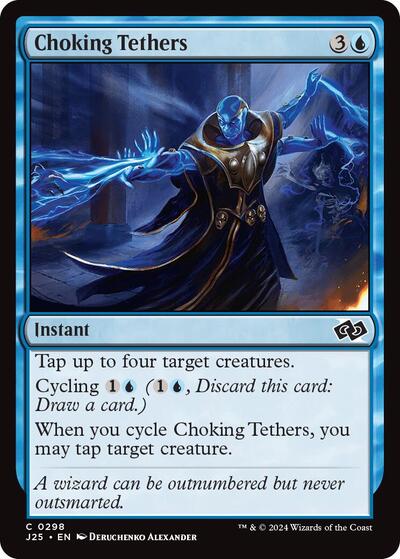 Choking Tethers J25 #298 (Near Mint Common) Magic: The Gathering: Foundations Jumpstart