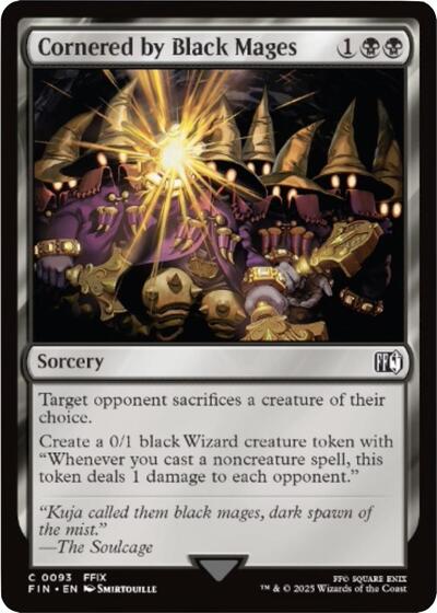 Cornered by Black Mages FINAL FANTASY FIN #93 (Common) Magic: The Gathering:
