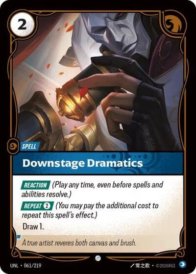 Downstage Dramatics Foil UNL #061/219 (Near Mint Common) Riftbound: League of Legends Trading Card Game: Unleashed