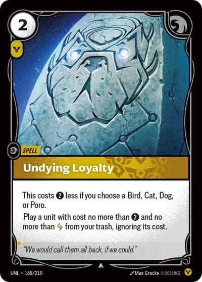 Undying Loyalty Foil UNL #168/219 (Near Mint Uncommon) Riftbound: League of Legends Trading Card Game: Unleashed